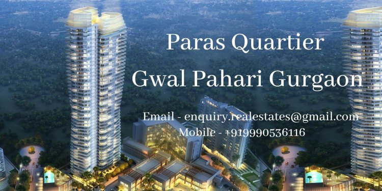 Indulge in Luxury at Paras Quartier Phase 2