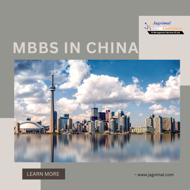 Explore the Best Universities for MBBS in China and How to Apply