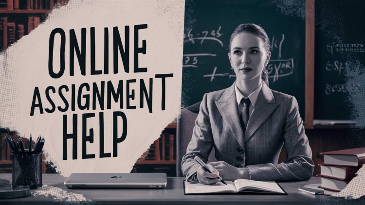 Streamline Your Studies with Assignment Help Online from OnlineAssignmentHelp